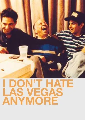 I Don't Hate Las Vegas Anymore movie poster - Rated 6.5/10