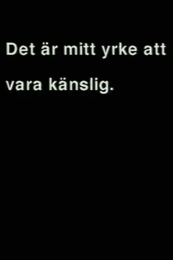 Det är mitt yrke att vara känslig movie poster - Entertainment content