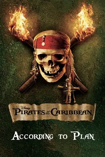 According to Plan: The Making of 'Pirates of the Caribbean: Dead Man's Chest' movie poster - Rated 8.6/10