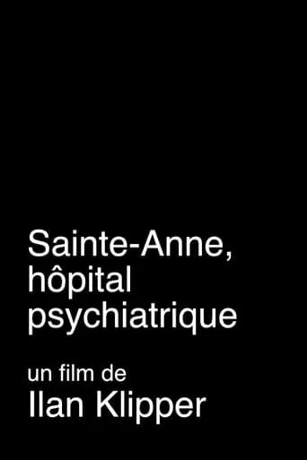 Sainte-Anne, hôpital psychiatrique movie poster - Entertainment content