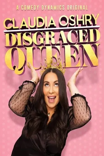 Claudia Oshry: Disgraced Queen movie poster - Entertainment content