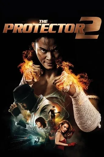 The Protector 2 movie poster - Rated 6.2/10
