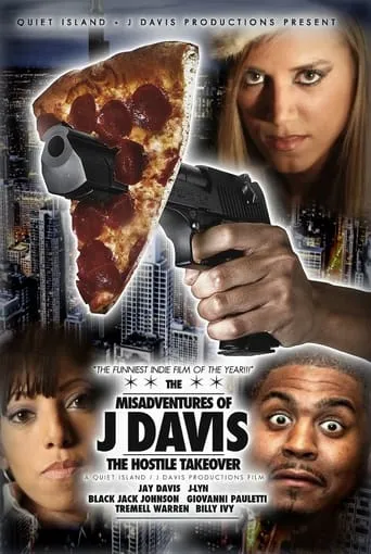 MisAdventures of J Davis Presents: The Hostile Takeover movie poster - Entertainment content