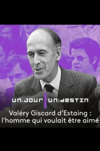 Valéry Giscard d'Estaing, l'homme qui voulait être aimé movie poster - Entertainment content