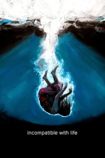 Incompatible with Life movie poster - Rated 5.5/10