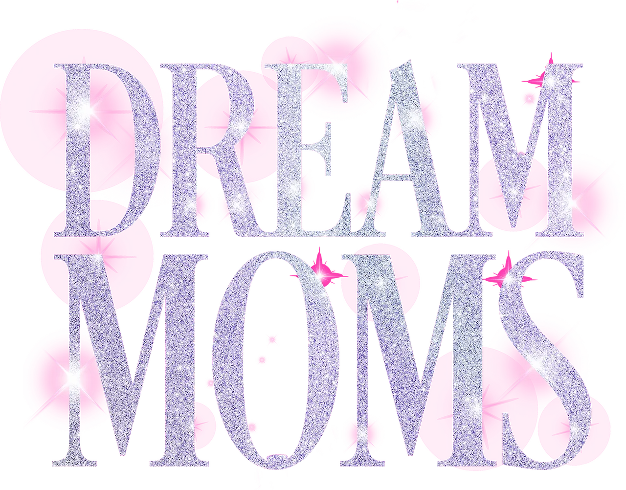 Dream Moms