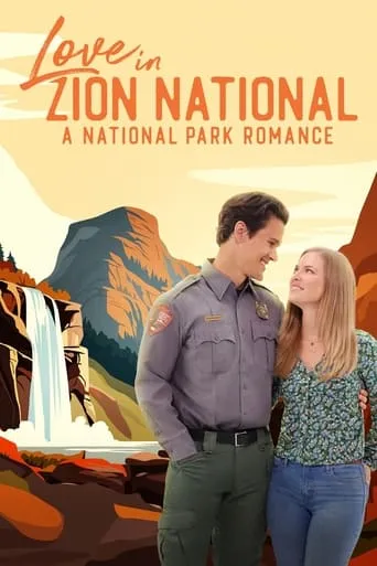 Love in Zion National: A National Park Romance movie poster - Rated 5.962/10