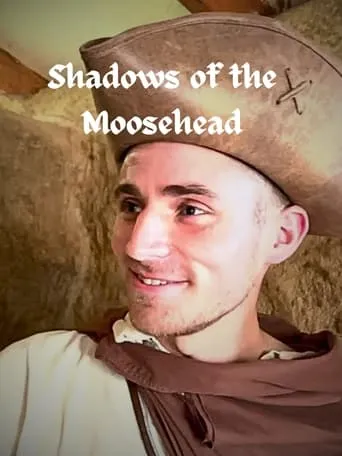The Moosehead Chronicles: Shadows of the Moosehead movie poster - Rated 10/10