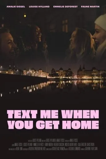 Text Me When You Get Home movie poster - Entertainment content