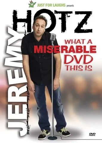 Jeremy Hotz - What a Miserable DVD This Is movie poster - Entertainment content