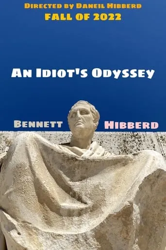 An Idiot's Odyssey movie poster - Rated 10/10
