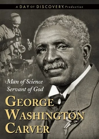George Washington Carver: Man of Science, Servant of God movie poster - Rated 9/10