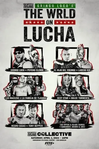 GCW Gringo Loco's The Wrld On Lucha 2023 movie poster - Rated 7/10
