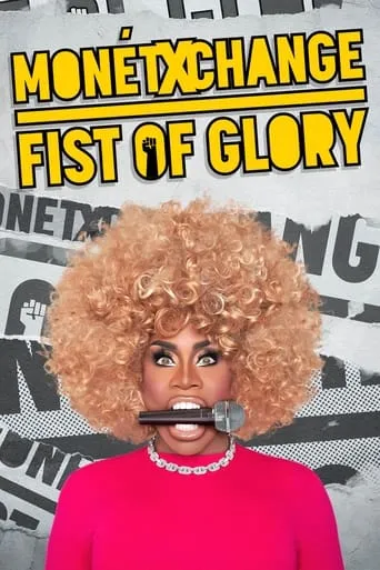 Monét X Change: Fist of Glory movie poster - Rated 10/10
