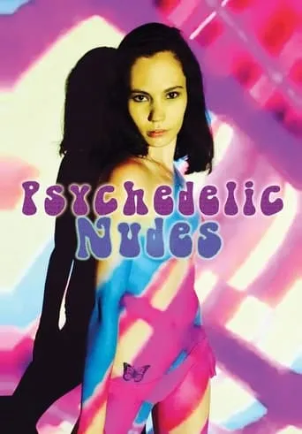 Psychedelic Nudes movie poster - Rated 1/10