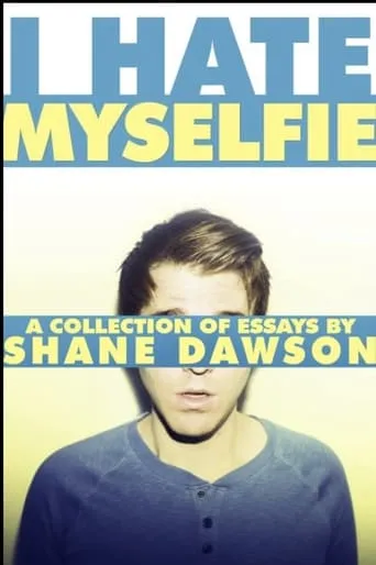 I Hate Myselfie movie poster - Rated 1/10
