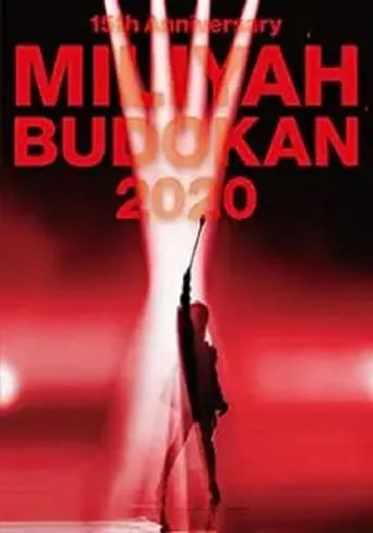 15th Anniversary MILIYAH BUDOKAN 2020 movie poster - Rated 5/10