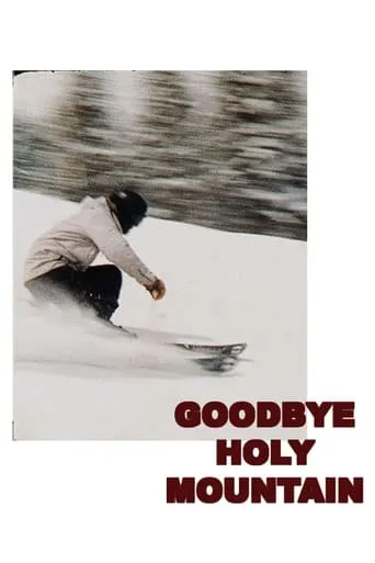 Goodbye Holy Mountain movie poster - Entertainment content