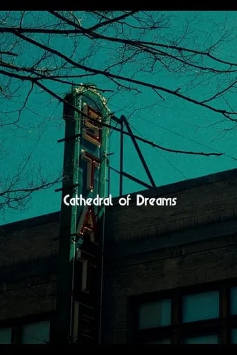Cathedral of Dreams movie poster - Entertainment content