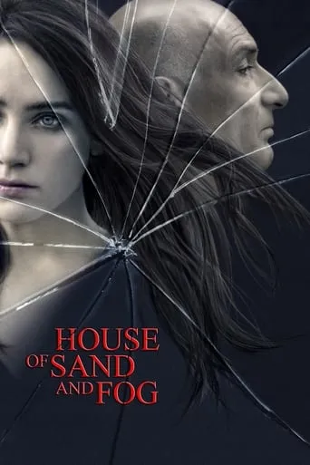 House of Sand and Fog movie poster - Rated 7.2/10