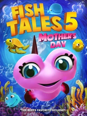 Fishtales 5: Mother's Day movie poster - Entertainment content