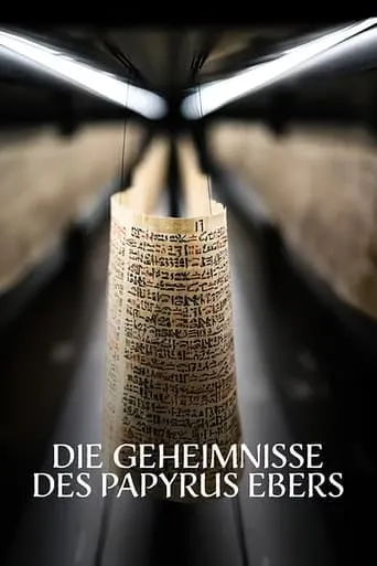 Magie & Medizin - Die Geheimnisse des Papyrus Ebers movie poster - Rated 9.5/10