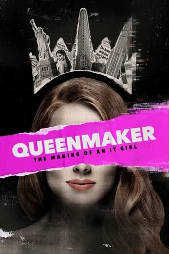 Queenmaker: The Making of an It Girl movie poster - Rated 3.4/10