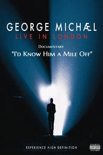 George Michael : Live In London Documentary—I'd Know Him a Mile Off! movie poster - Entertainment content