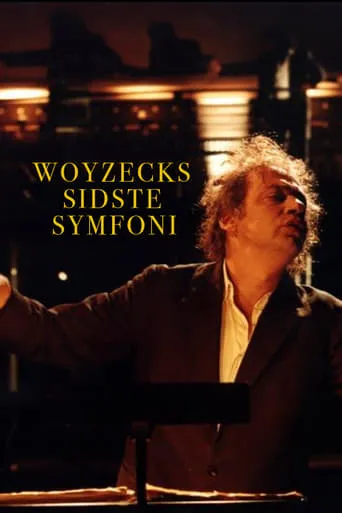 Woyzeck's Last Symphony movie poster - Entertainment content