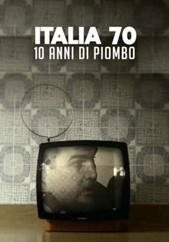 Italia 70 - 10 anni di piombo movie poster - Rated 9.3/10