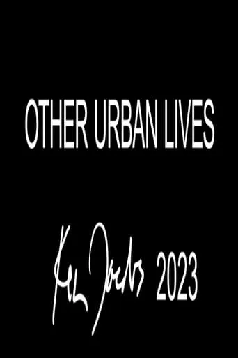 Other Urban Lives movie poster - Entertainment content
