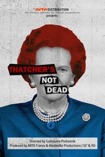 Thatcher's Not Dead movie poster - Rated 7.6/10