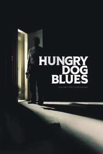 Hungry Dog Blues movie poster - Rated 5.7/10