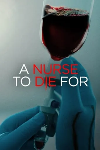 A Nurse to Die For movie poster - Rated 6.4/10