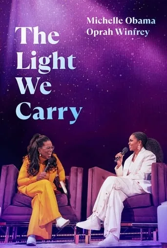 The Light We Carry: Michelle Obama and Oprah Winfrey movie poster - Rated 6.1/10