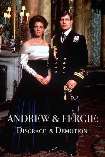 Andrew & Fergie: Disgrace and Demotion movie poster - Entertainment content