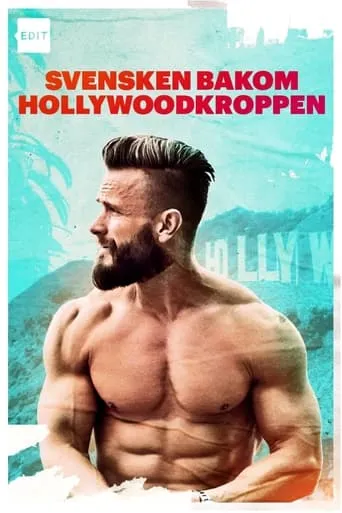 Svensken bakom Hollywoodkroppen movie poster - Rated 10/10