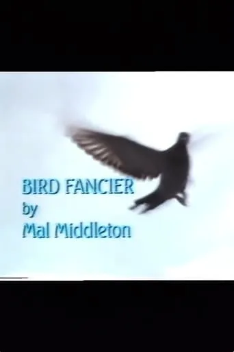 Bird Fancier movie poster - Entertainment content