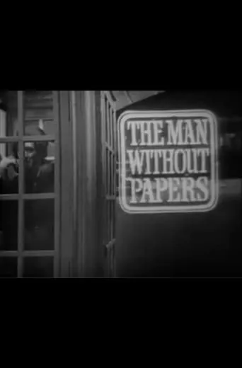 The Man Without Papers movie poster - Entertainment content