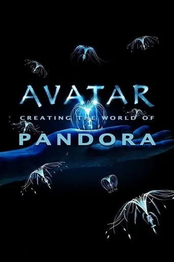 Avatar: Creating the World of Pandora movie poster - Rated 6.619/10
