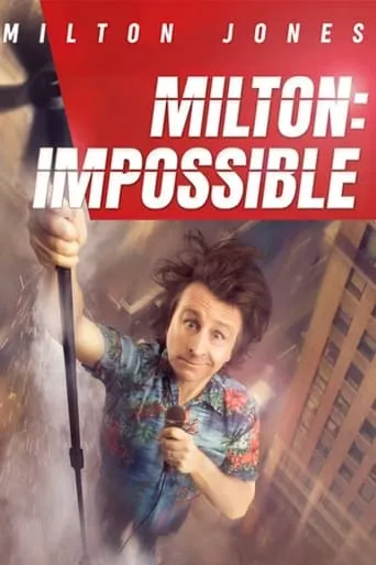 Milton Jones: Milton Impossible movie poster - Rated 7/10