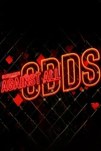 IMPACT Wrestling: Against All Odds 2023 movie poster - Rated 6/10