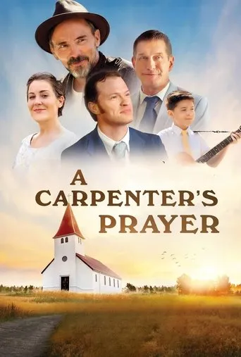 A Carpenter's Prayer movie poster - Rated 8/10