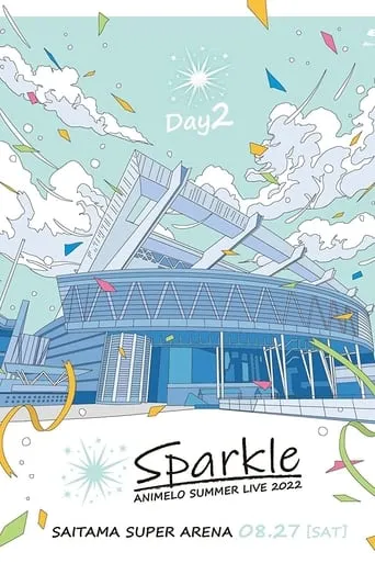Animelo Summer Live 2022 -Sparkle- DAY2 movie poster - Rated 6/10