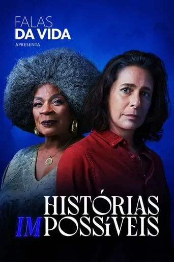 Falas da Vida: Histórias (Im)possíveis movie poster - Rated 8.5/10