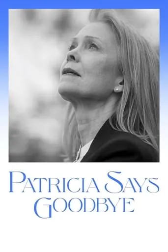 Patricia Says Goodbye movie poster - Entertainment content