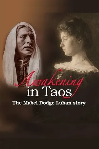 Awakening in Taos: The Mabel Dodge Luhan Story movie poster - Rated 6/10