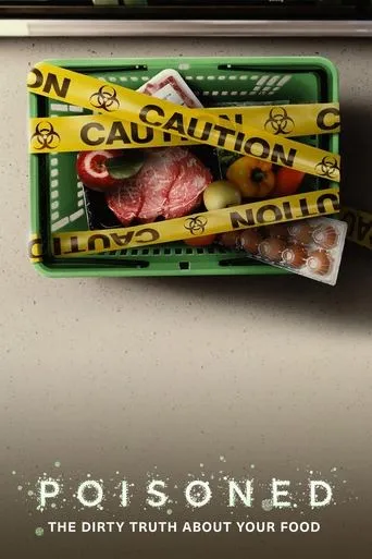 Poisoned: The Dirty Truth About Your Food movie poster - Rated 7.089/10