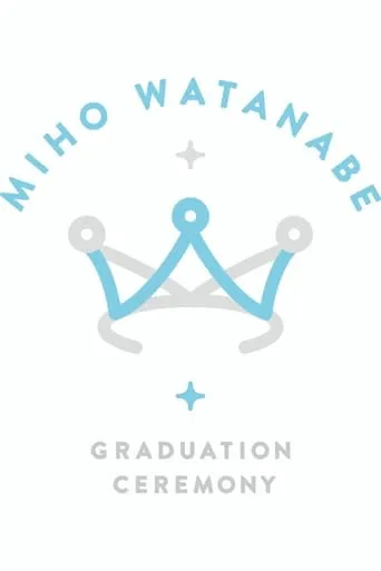 Watanabe Miho Graduation Ceremony movie poster - Entertainment content