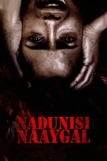 Nadunisi Naaygal movie poster - Rated 5.4/10